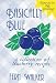 Book Basically Blue: A Collection of Blueberry Recipes