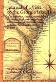 Journal of a Visit to the Georgia Islands of St. Catherines, Green, Ossabaw, Sapelo, St. Simons, Jekyll, and Cumberland: With Comments on the Florida Islands of Amelia, Talbot, and St. George, in 1753