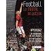 Football - le mental en action - optimisez le rendement de vos joueurs et l'efficacit� de vos s�ances