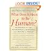 What Does It Mean to Be Human?: Reverence for Life Reaffirmed by Responses from Around the World