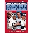 MLB Superstars Show You Their Game