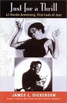 Just for a Thrill: Lil Hardin Armstrong, First Lady of Jazz