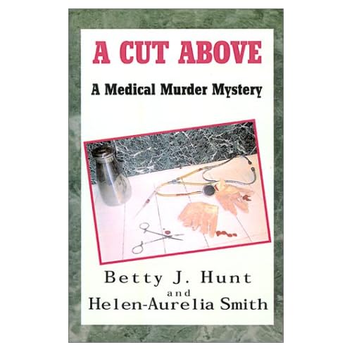 A Cut Above: A Medical Murder Mystery