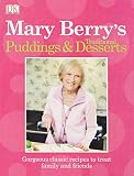 Mary Berry's traditional puddings & desserts : gorgeous classic recipes to treat family and friends