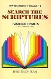 Pastoral Epistles- 1 and 2 Timothy, Titus: Volume 13 (Search the Scriptures: New Testament)