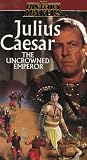 Julius Caesar: Uncrowned Emperor