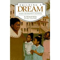 Building a Dream: Mary Bethune's School (Stories of America)