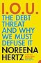 IOU: The Debt Threat and Why We Must Defuse It