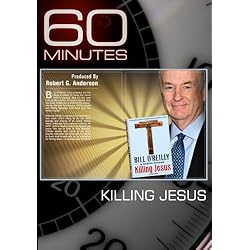 60 Minutes - Bill O'Reilly - Killing Jesus