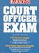 Barron's Court Officer Exam: (Including Bailiff, Sheriff, Marshall, Courtroom Attendant, and Courtroom Deputy)