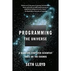 Programming the Universe: A Quantum Computer Scientist Takes on the Cosmos (Taschenbuch)