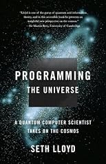 Programming the Universe: A Quantum Computer Scientist Takes On the Cosmos