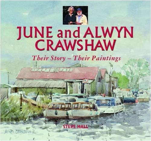 June and Alwyn Crawshaw: Their Story - Their Paintings