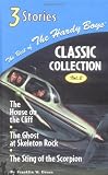 The House on the Cliff/The Ghost at Skeleton Rock/The Sting of the Scorpion (Best of the Hardy Boys, Classic Collection: Volume 2)