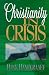 Christianity in Crisis by Hank Hanegraaff ISBN 0890819769