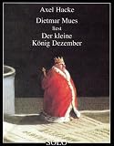 Der kleine K&ouml;nig Dezember, Kassette - Axel Hacke