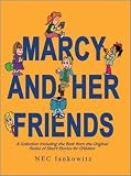 Marcy and Her Friends: A Collection Including the Best from the Original Series of Short Stories for Children