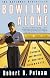 Bowling Alone : The Collapse and Revival of American Community