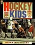 Hockey for Kids: Heroes, Tips, and Facts
