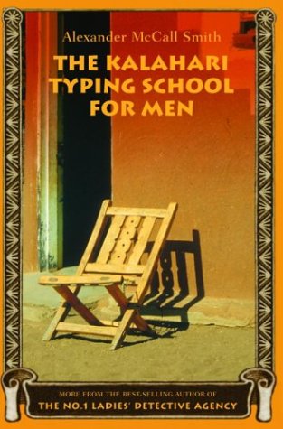 The Kalahari Typing School for Men : More from the No. 1 Ladies' Detective Agency