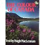 The colour of Canada by Hugh MacLennan