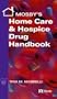 Mosby's Home Care & Hospice Drug Handbook