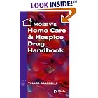 Mosby's Home Care and Hospice Drug Handbook by Tina M. Marrelli