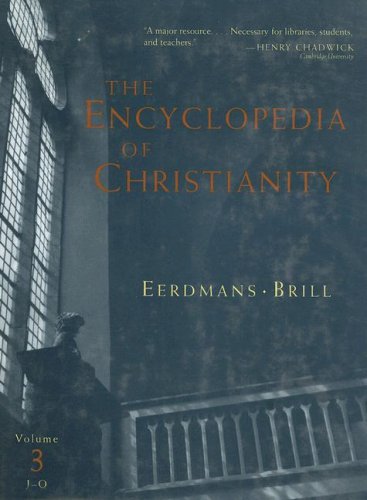 Buy The Encyclopedia of Christianity: (J-O) Vol 3 (The Encyclopedia of Christianity) online at Discounted New and Used prices. Delivered to your door with Off-The-Bookshelf.