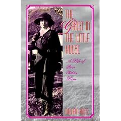 The Ghost in the Little House: Life of Rose Wilder Lane (Missouri Biography Series)