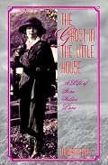 The Ghost in the Little House: A Life of Rose Wilder Lane (Missouri Biography Series)