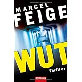 Wut: Thrillervon "Marcel Feige"