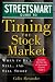 Streetsmart Guide to Timing the Stock Market: When to Buy, Sell and Sell Short