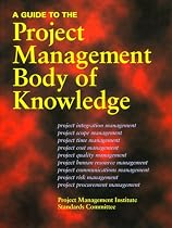 A Guide to the Project Management Body of Knowledge
