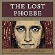 The Lost Phoebe