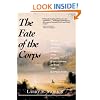 The Fate of the Corps: What Became of the Lewis and Clark Explorers After the Expedition
