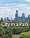 City in a Park: A History of Philadelphia's Fairmount Park System