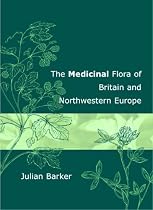 The Medicinal Flora of Britain and Northwestern Europe