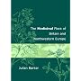 The Medicinal Flora of Britain and Northwestern Europe