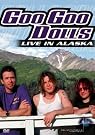 Goo Goo Dolls...