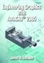 Engineering Graphics with AutoCAD(R) 2005