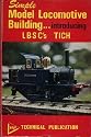 Simple Model Locomotive Building: Introducing LBSC's TICH.