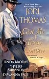 Give Me a Texas Outlaw