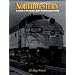 The NORTH WESTERN: A HISTORY OF THE CHICAGO AND NORTH WESTERN RAILWAY SYSTEM (Railroads in America)