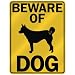 BEWARE OF 