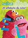 Plaza Sesamo: El Alfabeto de Lola!