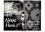 God Left Us Alone Here: A Book of War