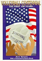 Volleyball Centennial: The First 100 Years (Spalding Sports Library) Volleyball Centennial: The First 100 Years (Spalding Sports Library)