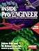 Book Inside Pro/Engineer: The Professional User's Guide to Designing With Pro/Engineer