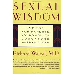 Sexual Wisdom: A Guide for Parents, Young Adults, Educators, and Physicians