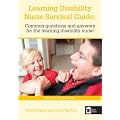 Learning Disability Nurse Survival Guide: Common questions and answers for the learning disability nurse